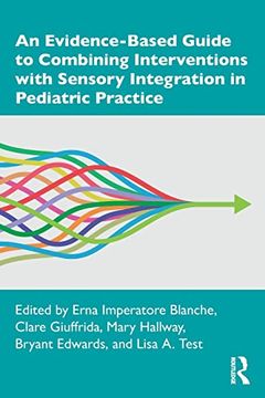 portada An Evidence-Based Guide to Combining Interventions With Sensory Integration in Pediatric Practice (en Inglés)