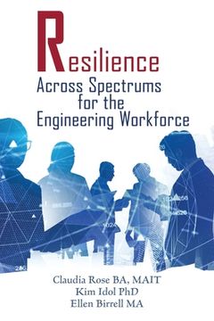 portada Resilience Across Spectrums for the Engineering Workforce (en Inglés)