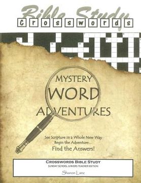 portada Crosswords Bible Study: Mystery Word Adventures Sunday School Juniors Teacher Edition (en Inglés)