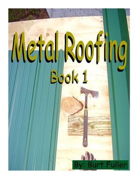 portada Metal Roofing: Book 1 (en Inglés)