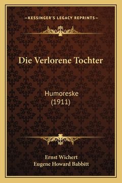 portada Die Verlorene Tochter: Humoreske (1911) (in German)