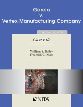 portada Garcia V. Vertex Manufacturing Company: Case File (en Inglés)