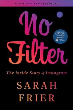portada No Filter: The Inside Story of Instagram (in English)