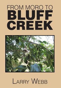 portada From Moro to Bluff Creek: An Autobiography (en Inglés)