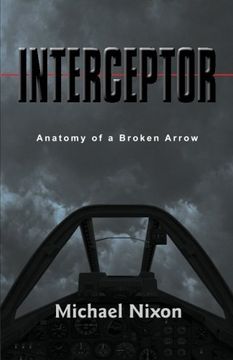 portada Interceptor: Anatomy of a Broken Arrow