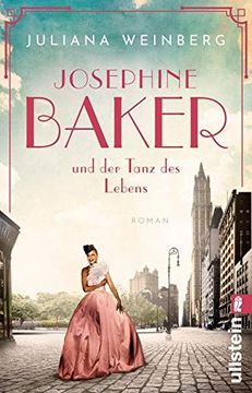 portada Josephine Baker und der Tanz des Lebens: Roman (Ikonen Ihrer Zeit, Band 3) (en Alemán)