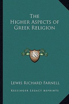 portada the higher aspects of greek religion (in English)