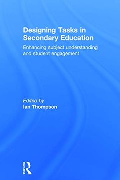 portada Designing Tasks in Secondary Education: Enhancing Subject Understanding and Student Engagement (en Inglés)