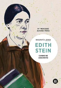 portada Edith Stein. Camino de Auschwitz Biografía Joven (in Spanish)