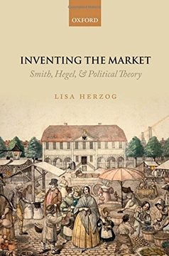 portada Inventing The Market: Smith, Hegel, And Political Theory
