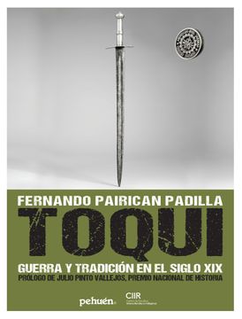 portada Toqui. Guerra y Tradición en el Siglo xix (in Spanish)