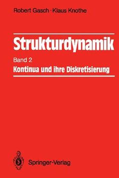 portada Strukturdynamik: Band 2: Kontinua und Ihre Diskretisierung (en Alemán)