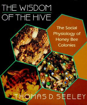 portada the wisdom of the hive: the social physiology of honey bee colonies (in English)