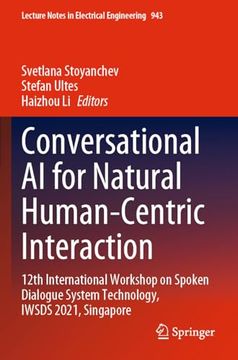 portada Conversational AI for Natural Human-Centric Interaction: 12th International Workshop on Spoken Dialogue System Technology, Iwsds 2021, Singapore (en Inglés)