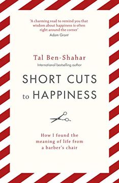 portada Short Cuts to Happiness: How i Found the Meaning of Life From a Barber’S Chair (in English)