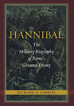 portada Hannibal: The Military Biography of Rome's Greatest Enemy (in English)