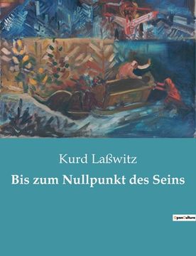 portada Bis zum Nullpunkt des Seins (Paperback or Softback) (en Alemán)