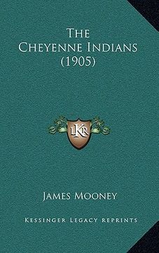 portada the cheyenne indians (1905) the cheyenne indians (1905) (en Inglés)