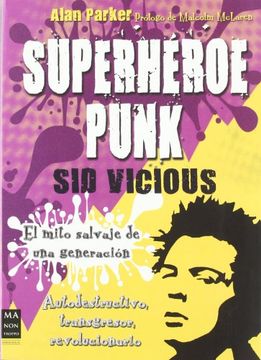 Superhéroes punk: El mito salvaje de una generación (in Spanish)