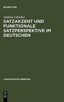 portada Satzakzent und Funktionale Satzperspektive im Deutschen (Linguistische Arbeiten) 