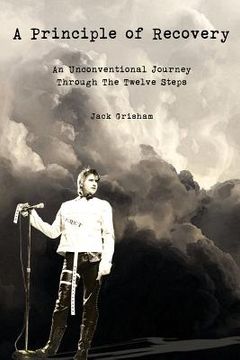portada A Principle of Recovery: An Unconventional Journey Through the Twelve Steps