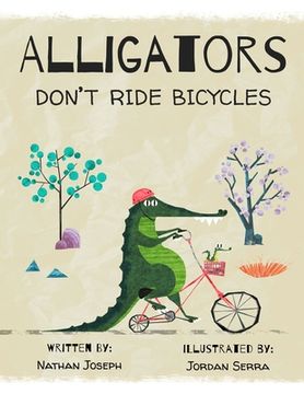 portada Alligators Don't Ride Bicycles (in English)