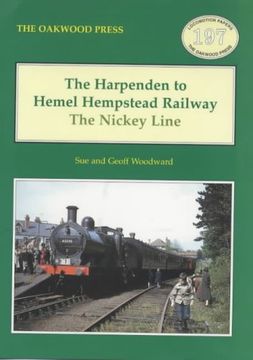 portada The Harpenden to Hemel Hempstead Railway: The Nickey Line (Locomotion Papers)