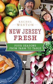 portada New Jersey Fresh: Four Seasons from Farm to Table (in English)