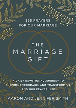 portada The Marriage Gift: 365 Prayers for our Marriage - a Daily Devotional Journey to Inspire, Encourage, and Transform us and our Prayer Life 