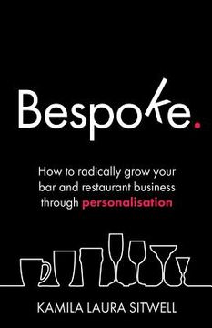 portada Bespoke: How to Radically Grow Your Bar and Restaurant Business Through Personalisation (in English)