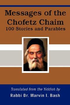 portada messages of the chofetz chaim: 100 stories and parables (en Inglés)