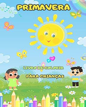portada Livro para colorir de primavera para crianças: páginas para colorir simples e divertidas da primavera: com flores, pássaros e muito mais para crianças (en Portugués)