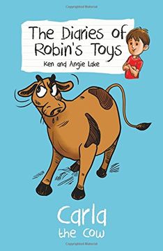 portada Carla the Cow: The Diaries of Robin's Toys