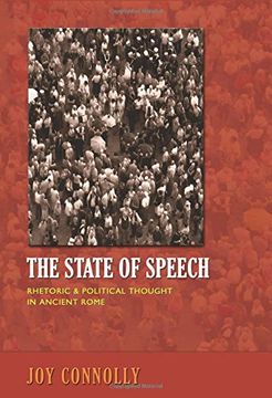 portada The State of Speech: Rhetoric and Political Thought in Ancient Rome