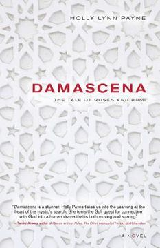 portada Damascena: The Tale of Roses and Rumi (en Inglés)