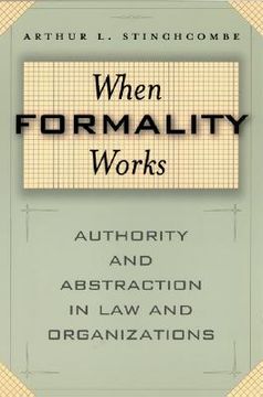 portada when formality works: authority and abstraction in law and organizations (en Inglés)