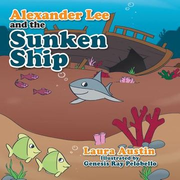 portada Alexander Lee and the Sunken Ship (en Inglés)