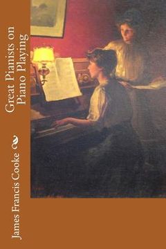 portada Great Pianists on Piano Playing (en Inglés)