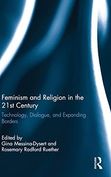 portada Feminism and Religion in the 21St Century: Technology, Dialogue, and Expanding Borders (in English)
