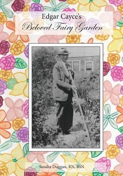 portada Edgar Cayce's Beloved Fairy Garden (in English)