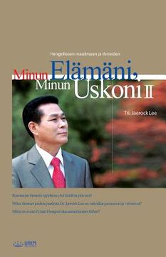 portada Minun Elämäni, Minun Uskoni Ⅱ, My Life, My Faith Ⅱ(Finnish Edition) (en Finlandés)