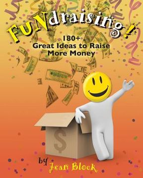 portada FUNdraising!: 180+ Great Ideas to Raise More Money (in English)