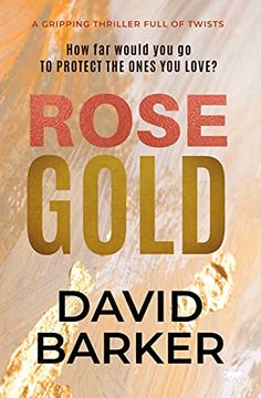 portada Rose Gold: A Gripping Thriller Full of Twists: 2 (The Gold Trilogy) (en Inglés)
