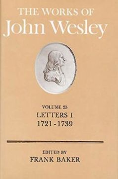 portada The Works of John Wesley Volume 25 Letters i (1721-1739) (en Inglés)