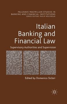 portada Italian Banking and Financial Law: Supervisory Authorities and Supervision (en Inglés)