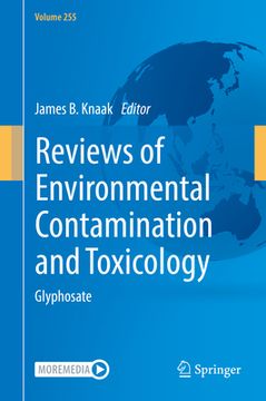 portada Reviews of Environmental Contamination and Toxicology Volume 255: Glyphosate (en Inglés)