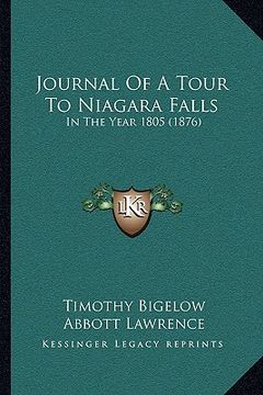 portada journal of a tour to niagara falls: in the year 1805 (1876) (en Inglés)