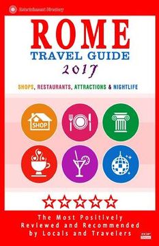 portada Rome Travel Guide 2017: Shops, Restaurants, Attractions & Nightlife in Rome, Italy (City Travel Guide 2017)