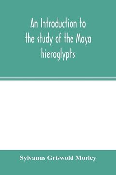 portada An introduction to the study of the Maya hieroglyphs