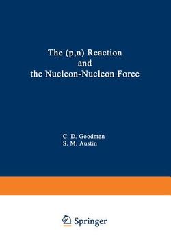 portada The (P, N) Reaction and the Nucleon-Nucleon Force (en Inglés)